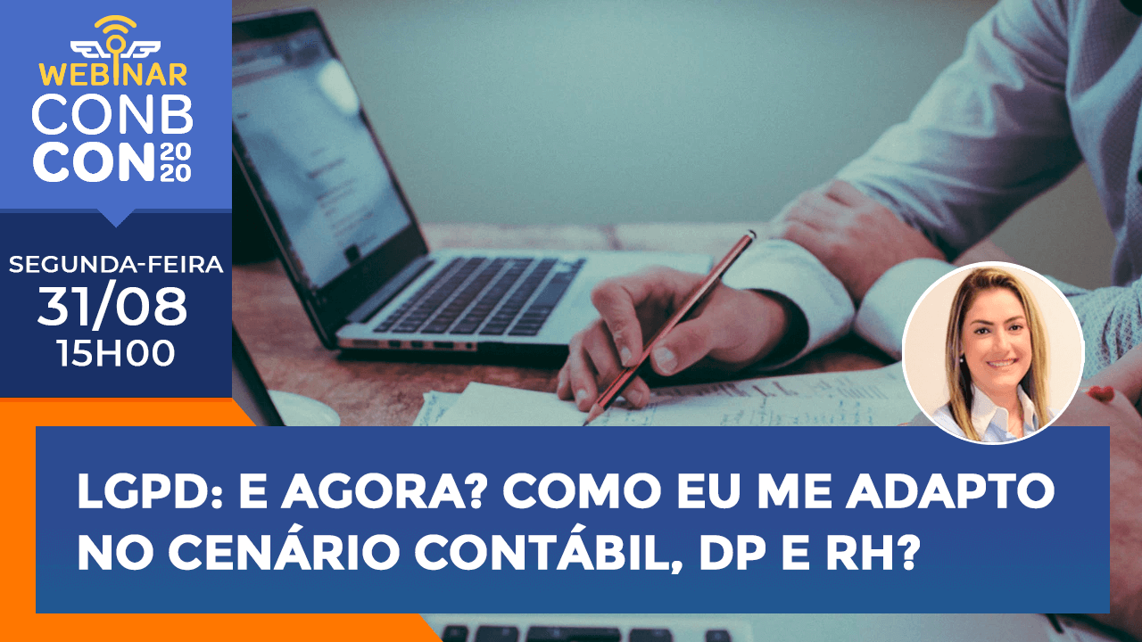 LGPD: E agora? Como eu me adapto no cenário contábil, DP e RH?