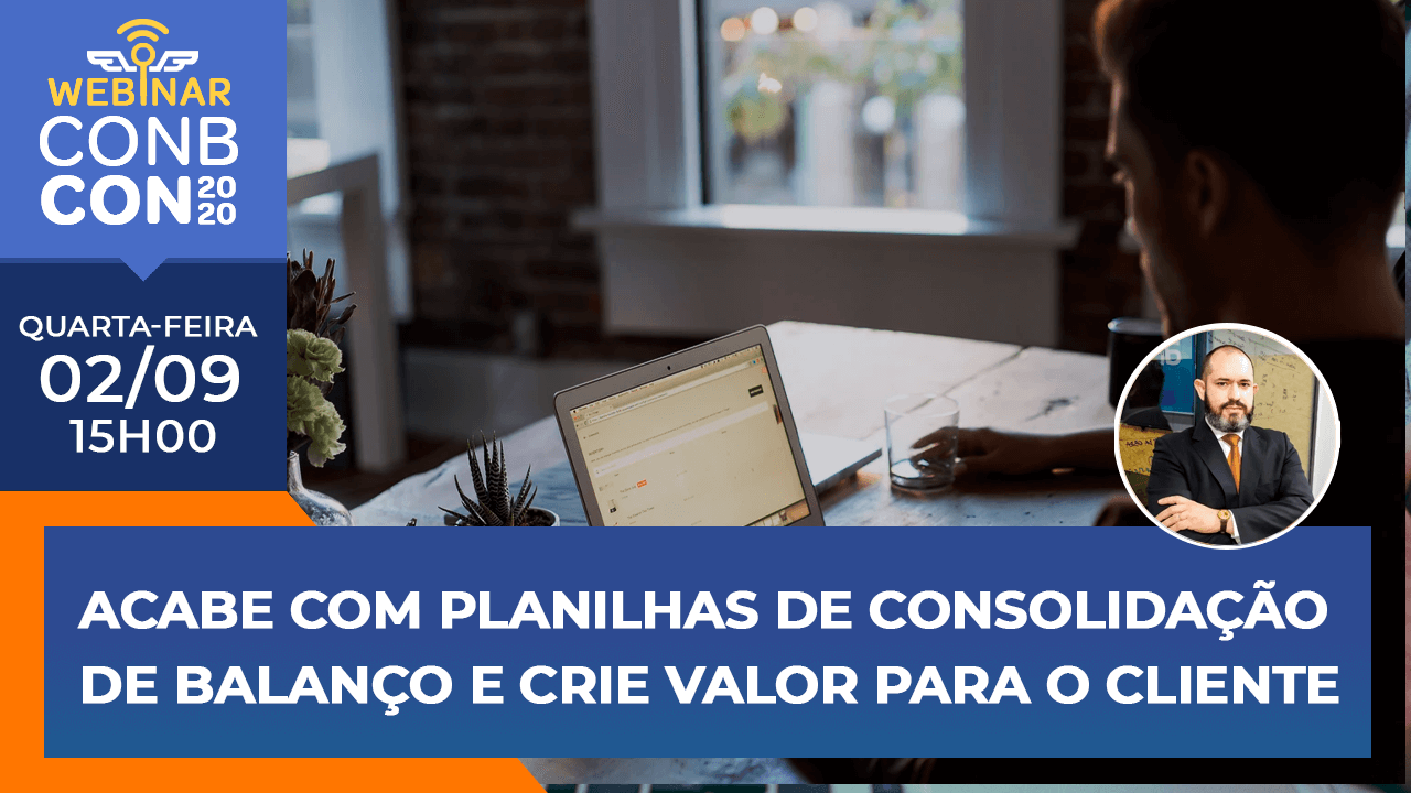 Saiba como acabar com as planilhas de consolidação de balanço e criar valor para seu cliente.