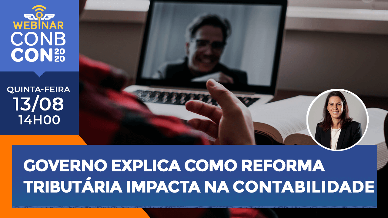 Governo Explica como a Reforma Tributária Impacta da Contabilidade