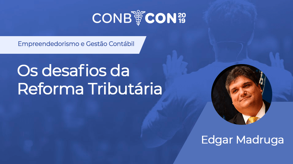Os desafios da Reforma Tributária