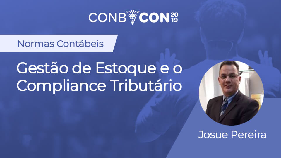 Gestão de Estoque e o Compliance Tributário