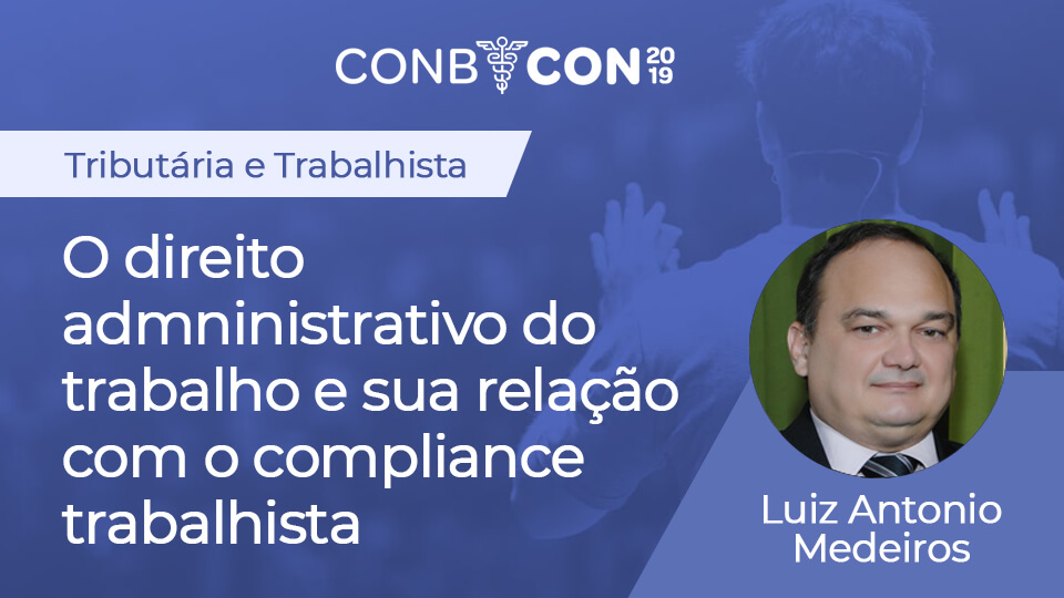 O direito administrativo do trabalho e sua relação com o compliance trabalhista