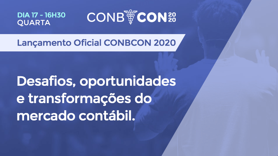 Lançamento Conbcon 2020: Desafios, Oportunidades e Transformações do Mercado Contábil